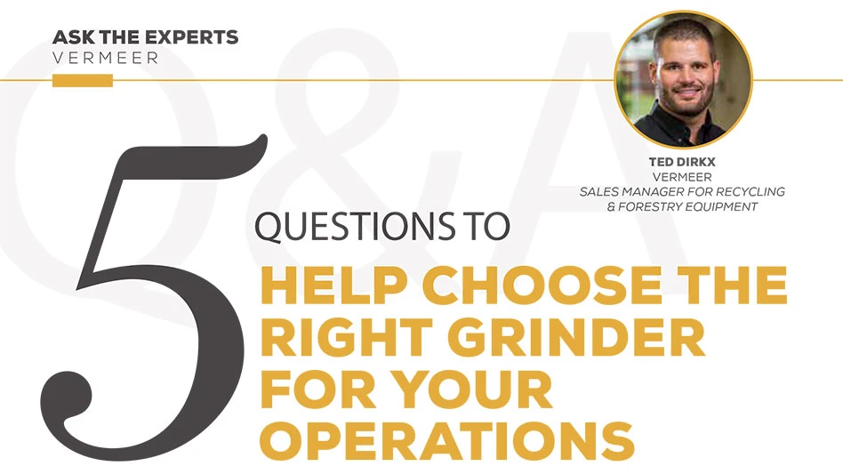 5 questions to help choose the right grinder for your operations